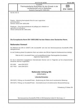Kunststoffe – Thermoplastische Mulchfolien zur Verwendung in der Landwirtschaft und im Gartenbau; Deutsche Fassung EN 13655:2002