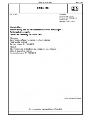Klebstoffe - Bestimmung des Schälwiderstandes von Klebeverbindungen - Floating-Roller-Verfahren; Deutsche Fassung EN 1464:2010