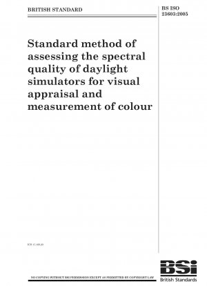 Standardmethode zur Beurteilung der spektralen Qualität von Tageslichtsimulatoren zur visuellen Beurteilung und Farbmessung