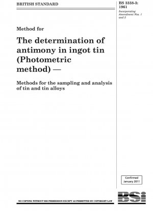 Methode zur Bestimmung von Antimon in Barrenzinn (photometrische Methode) – Methoden zur Probenahme und Analyse von Zinn und Zinnlegierungen