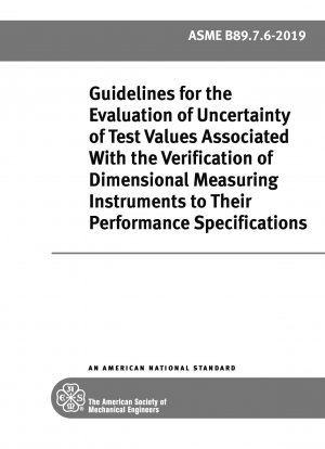 Richtlinien zur Bewertung der Unsicherheit von Testwerten im Zusammenhang mit der Überprüfung dimensioneller Messgeräte auf ihre Leistungsspezifikationen