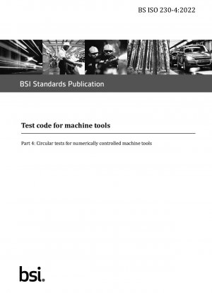 Testcode für Werkzeugmaschinen. Kreisversuche für numerisch gesteuerte Werkzeugmaschinen