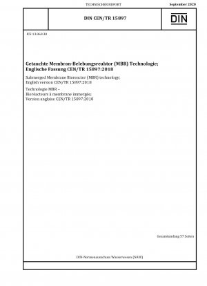 Technologie des versunkenen Membranbioreaktors (MBR); Englische Fassung CEN/TR 15897:2018