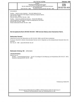Textilien - Prüfungen auf Farbechtheit - Teil A04: Verfahren zur instrumentellen Beurteilung des Verfärbungsgrads benachbarter Textilien (ISO 105-A04:1989); Deutsche Fassung EN ISO 105-A04:1999