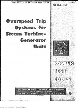 Übergeschwindigkeits-Auslösesysteme von Dampfturbinen-Generator-Einheiten (PTC 20.2 – 1965)