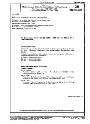 Verpackung – Maßtoleranzen für Mehrzwecksäcke – Teil 1: Papiersäcke (ISO 8367-1:1993); Deutsche Fassung EN ISO 8367-1:1996