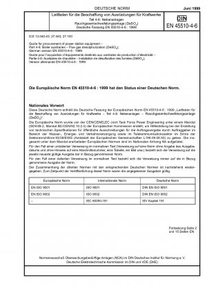 Leitfaden für die Beschaffung von Kraftwerksausrüstung – Teil 4-6: Kesselhilfsmittel; Rauchgasentschwefelung (DeSO); Deutsche Fassung EN 45510-4-6:1999