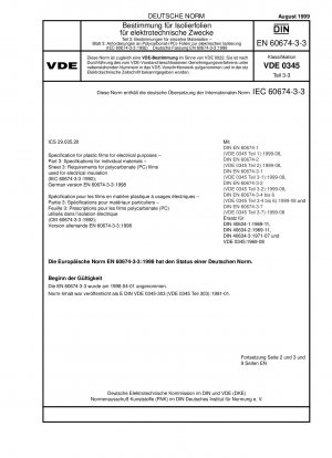 Spezifikation für Kunststofffolien für Elektrozwecke - Teil 3: Spezifikationen für einzelne Materialien; Blatt 3: Anforderungen an Polycarbonatfolien (PC), die zur elektrischen Isolierung verwendet werden (IEC 60674-3-3:1992); Deutsche Fassung EN 60674-3-3:1998