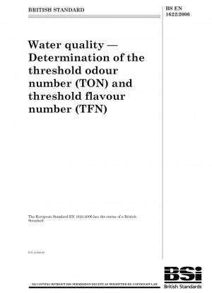 Wasserqualität – Bestimmung der Geruchsschwellenzahl (TON) und der Geschmacksschwellenzahl (TFN)