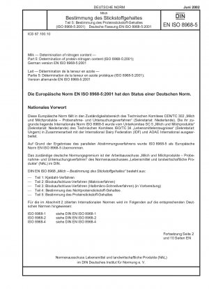 Milch - Bestimmung des Stickstoffgehalts - Teil 5: Bestimmung des Protein-Stickstoffgehalts (ISO 8968-5:2001); Deutsche Fassung EN ISO 8968-5:2001