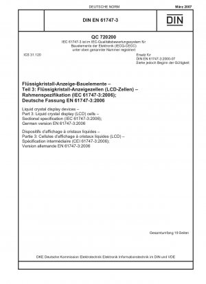 Flüssigkristallanzeigegeräte - Teil 3: Flüssigkristallanzeigezellen (LCD) - Rahmenspezifikation (IEC 61747-3:2006); Deutsche Fassung EN 61747-3:2006