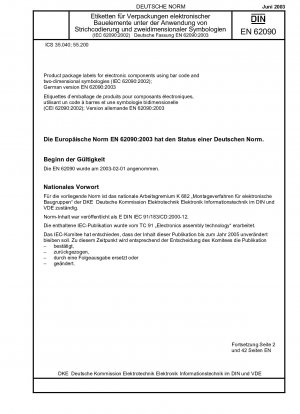 Produktverpackungsetiketten für elektronische Komponenten unter Verwendung von Barcodes und zweidimensionalen Symbologien (IEC 62090:2002); Deutsche Fassung EN 62090:2003