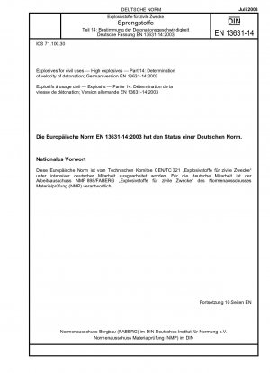 Sprengstoffe für zivile Zwecke – Hochexplosive Stoffe – Teil 14: Bestimmung der Detonationsgeschwindigkeit; Deutsche Fassung EN 13631-14:2003