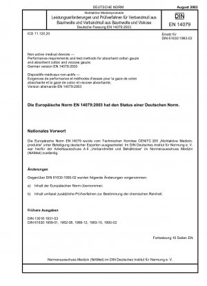 Nichtaktive Medizinprodukte – Leistungsanforderungen und Prüfverfahren für absorbierende Baumwollgaze und absorbierende Baumwoll- und Viskosegaze; Deutsche Fassung EN 14079:2003
