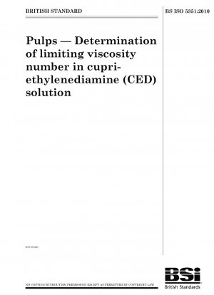 Zellstoffe – Bestimmung der Grenzviskositätszahl in Kupferethylendiamin (CED)-Lösung