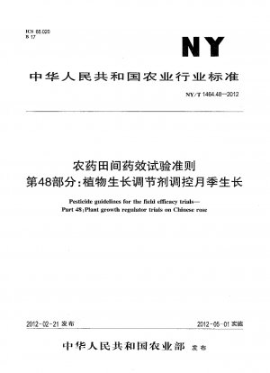 Richtlinien für Pestizide für die Feldwirksamkeitsversuche. Teil 48: Versuche mit Pflanzenwachstumsregulatoren an chinesischen Rosen