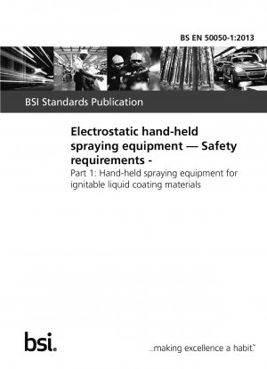 Elektrostatische Handspritzgeräte. Sicherheitsanforderungen. Handsprühgerät für brennbare flüssige Beschichtungsstoffe