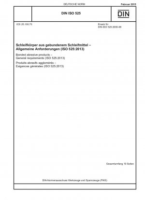 Gebundene Schleifmittel – Allgemeine Anforderungen (ISO 525:2013)