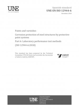 Farben und Lacke – Korrosionsschutz von Stahlkonstruktionen durch Schutzanstrichsysteme – Teil 6: Laborleistungstestmethoden (ISO 12944-6:2018)