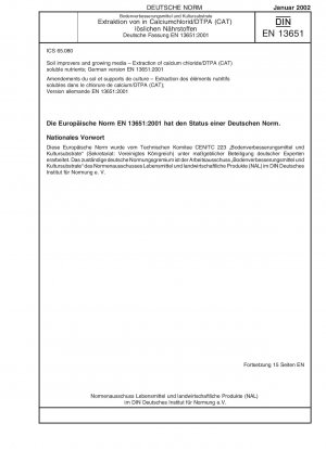 Bodenverbesserungsmittel und Wachstumsmedien – Extraktion von in Calciumchlorid/DTPA (CAT) löslichen Nährstoffen; Deutsche Fassung EN 13651:2001