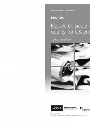 ÖFFENTLICH VERFÜGBARE SPEZIFIKATION PAS 105 Beschaffung und Qualität von Altpapier für britische Endmärkte