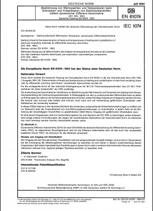 Prüfverfahren zur Bestimmung der Schmelz- und Kristallisationswärmen und -temperaturen elektrischer Isoliermaterialien mittels Differentialscanningkalorimetrie (IEC 61074:1991); Deutsche Fassung EN 61074:1993
