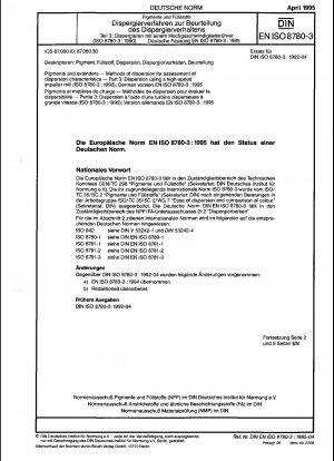 Pigmente und Füllstoffe – Dispergierverfahren zur Beurteilung der Dispergiereigenschaften – Teil 3: Dispergierung mit einer Hochgeschwindigkeitsrührwerksmühle (ISO 8780-3:1990); Deutsche Fassung EN ISO 8780-3:1995