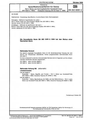 Verpackung – Verfahren zur Spezifikation von Säcken – Teil 2: Säcke aus thermoplastischer flexibler Folie (ISO 8351-2:1994); Deutsche Fassung EN ISO 8351-2:1996