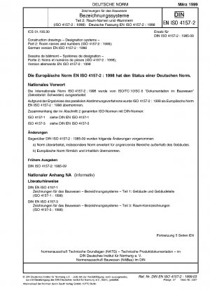 Konstruktionszeichnungen - Bezeichnungssysteme - Teil 2: Raumnamen und -nummern (ISO 4157-2:1998); Deutsche Fassung EN ISO 4157-2:1998