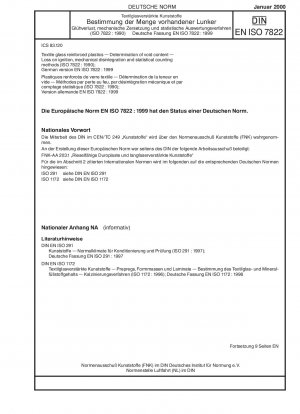 Textilglasverstärkte Kunststoffe – Bestimmung des Hohlraumgehalts – Glühverlust, mechanischer Zerfall und statistische Zählverfahren (ISO 7822:1990); Deutsche Fassung EN ISO 7822:1999