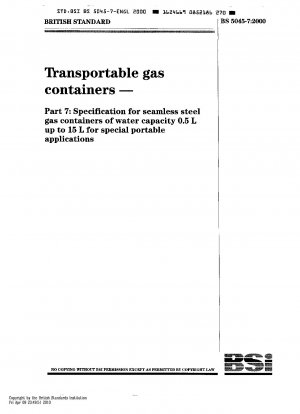 Transportable Gasbehälter – Spezifikation für nahtlose Stahlgasbehälter mit einem Wasserinhalt von 0,5 l bis 15 l für spezielle tragbare Anwendungen