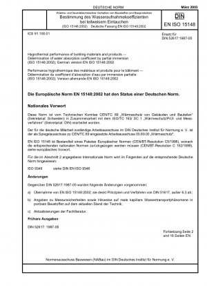 Hygrothermische Leistung von Baustoffen und Bauprodukten – Bestimmung des Wasseraufnahmekoeffizienten durch teilweises Eintauchen (ISO 15148:2002); Deutsche Fassung EN ISO 15148:2002