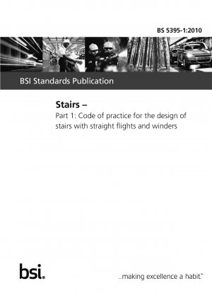 Treppen – Verhaltenskodex für die Gestaltung von Treppen mit geraden Treppenläufen und Wendeltreppen