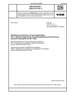 Elektrische Ausrüstung für Öfen und Nebenanlagen – Teil 1: Anforderungen an die Anwendungsgestaltung und Installation; Deutsche Fassung EN 50156-1:2004
