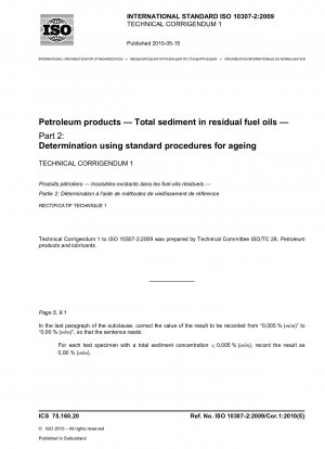 Erdölprodukte – Gesamtsediment in Rückstandsheizölen – Teil 2: Bestimmung unter Verwendung von Standardverfahren für die Alterung; Technische Berichtigung 1