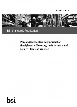 Persönliche Schutzausrüstung für Feuerwehrleute – Reinigung, Wartung und Reparatur – Verhaltenskodex