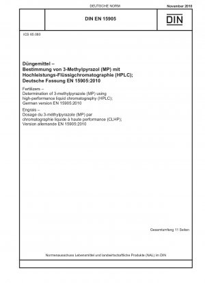Düngemittel - Bestimmung von 3-Methylpyrazol (MP) mittels Hochleistungsflüssigkeitschromatographie (HPLC); Deutsche Fassung EN 15905:2010