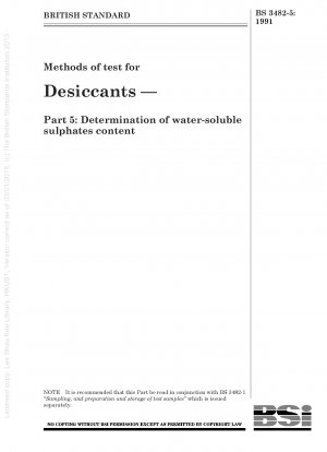 Prüfmethoden für Trockenmittel – Teil 5: Bestimmung des Gehalts an wasserlöslichen Sulfaten