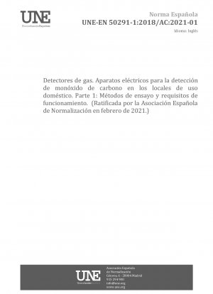 Gasdetektoren – Elektrische Geräte zum Nachweis von Kohlenmonoxid in Wohnräumen – Teil 1: Prüfmethoden und Leistungsanforderungen (Genehmigt von der Asociación Española de Normalización im Februar 2021.)