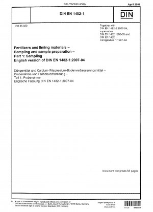 Düngemittel und Kalkmittel - Probenahme und Probenvorbereitung - Teil 1: Probenahme; Deutsche Fassung EN 1482-1:2007 / Hinweis: Wird durch DIN EN ISO 14820-1 (2019-01) ersetzt.