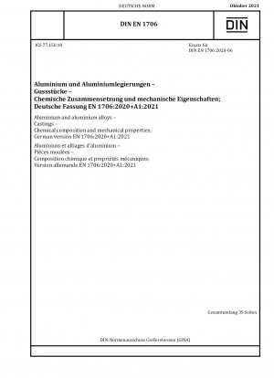 Aluminium und Aluminiumlegierungen - Gussteile - Chemische Zusammensetzung und mechanische Eigenschaften; Deutsche Fassung EN 1706:2020+A1:2021 / Hinweis: Gilt in Verbindung mit DIN EN 576 (2004-01), DIN EN 1559-1 (2011-05), DIN EN 1559-4 (2015-05), DIN EN 1676 (202...