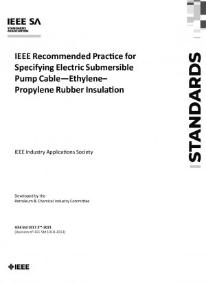 Von der IEEE empfohlene Vorgehensweise zur Spezifikation von Kabeln für elektrische Tauchpumpen – Isolierung aus Ethylen-Propylen-Gummi