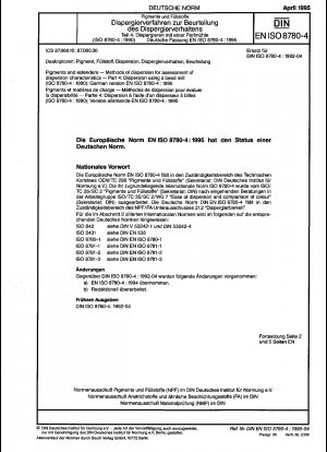 Pigmente und Füllstoffe – Dispergierverfahren zur Beurteilung der Dispersionseigenschaften – Teil 4: Dispergierung mit einer Perlmühle (ISO 8780-4:1990); Deutsche Fassung EN ISO 8780-4:1995