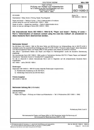 Papier und Pappe – Prüfung von Hülsen – Teil 3: Bestimmung des Feuchtigkeitsgehalts mit der ofentrockenen Methode (ISO 11093-3:1994)