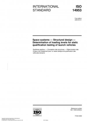 Raumfahrtsysteme – Strukturentwurf – Bestimmung von Belastungsniveaus für statische Eignungstests von Trägerraketen