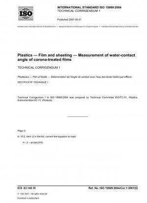 Kunststoffe – Folien und Folien – Messung des Wasserkontaktwinkels koronabehandelter Folien; Technische Berichtigung 1