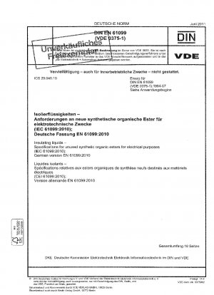 Isolierflüssigkeiten – Spezifikationen für nicht verwendete synthetische organische Ester für elektrische Zwecke (IEC 61099:2010); Deutsche Fassung EN 61099:2010