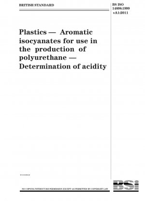 Kunststoffe. Aromatische Isocyanate zur Verwendung bei der Herstellung von Polyurethan. Bestimmung des Säuregehalts