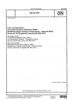 Luft- und Raumfahrt - Acrylnitril-Butadien-Kautschuk (NBR) - Kältebeständig - Härte 60 IRHD; Deutsche und englische Fassung EN 3697:2013