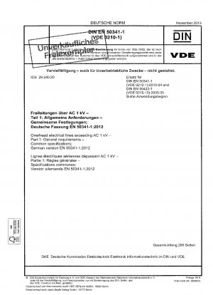 Elektrische Freileitungen mit mehr als 1 kV Wechselstrom. Teil 1: Allgemeine Anforderungen – Gemeinsame Spezifikationen; Deutsche Fassung EN 50341-1:2012
